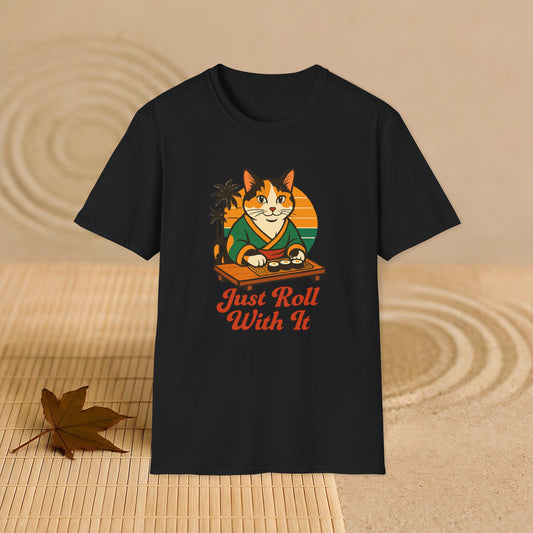 Sushi Cat Just Roll With It Tee - Cat-Themed Graphic Shirt, Japanese Neko in Kimono, Sushi Lover Kitty