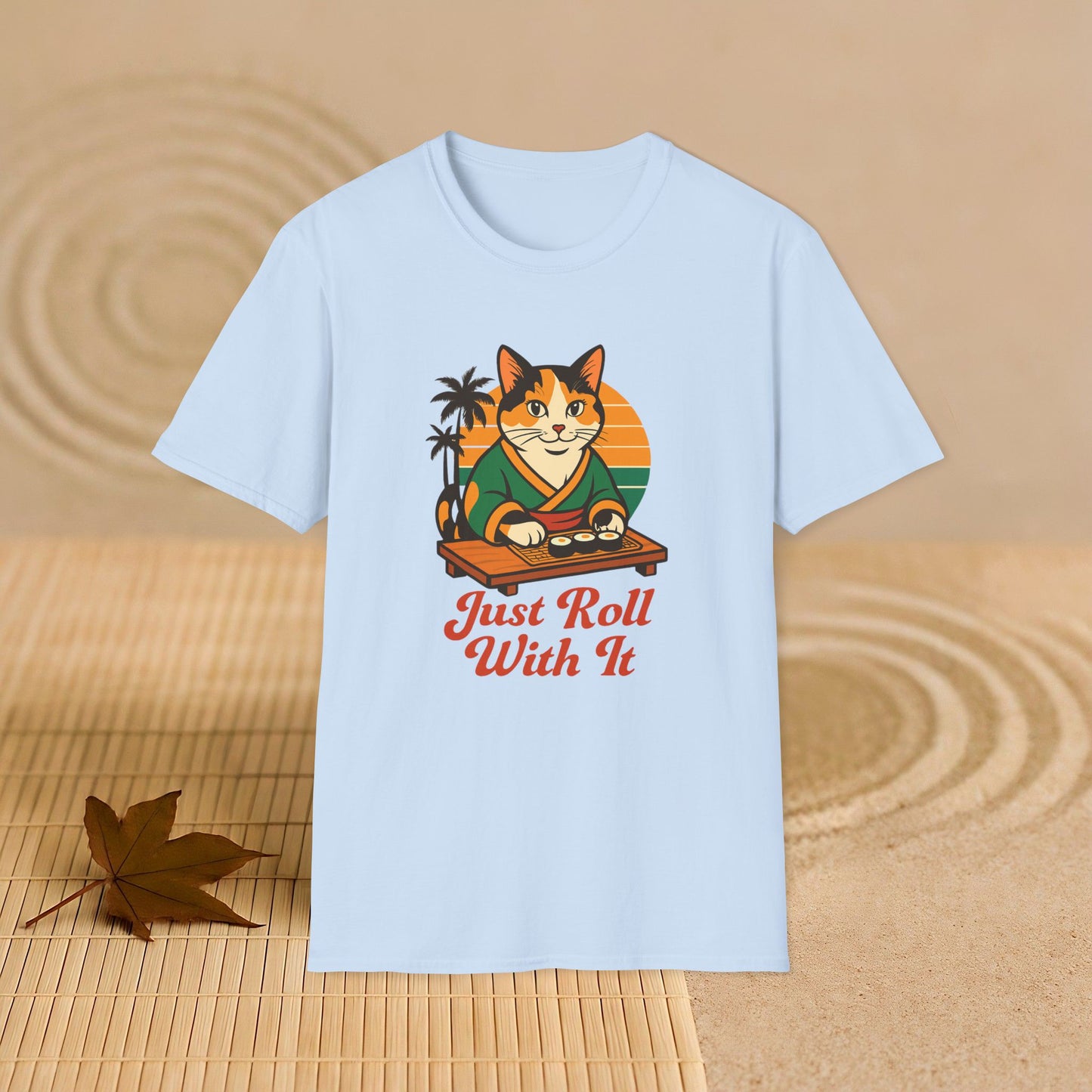 Sushi Cat Just Roll With It Tee - Cat-Themed Graphic Shirt, Japanese Neko in Kimono, Sushi Lover Kitty