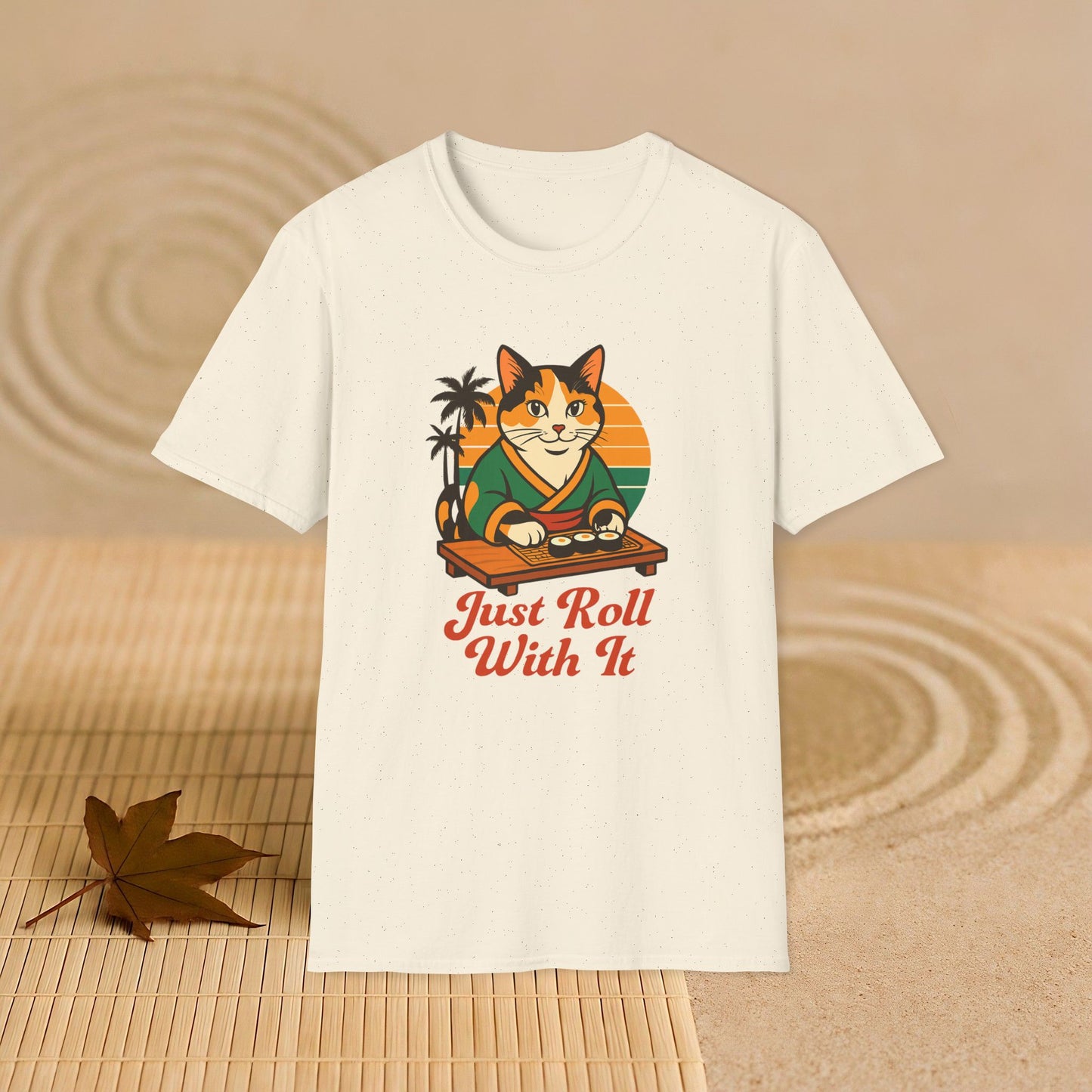 Sushi Cat Just Roll With It Tee - Cat-Themed Graphic Shirt, Japanese Neko in Kimono, Sushi Lover Kitty