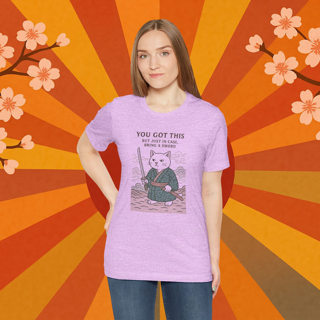 You Got This Tee - Cat Samurai Unisex