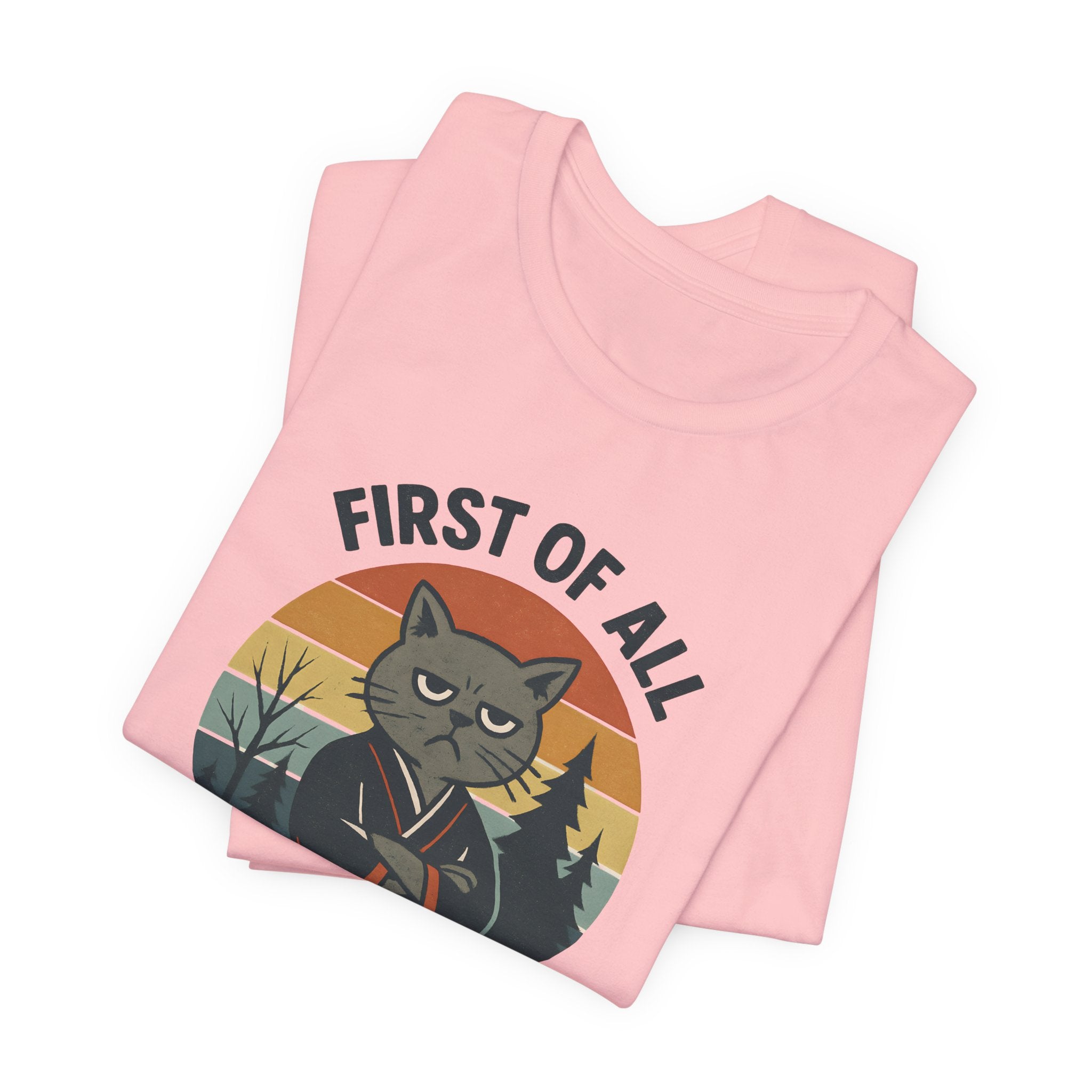 First of All I'm a Delight Cat Shirt, T-Shirt | Funny Neko Kimono Graphic