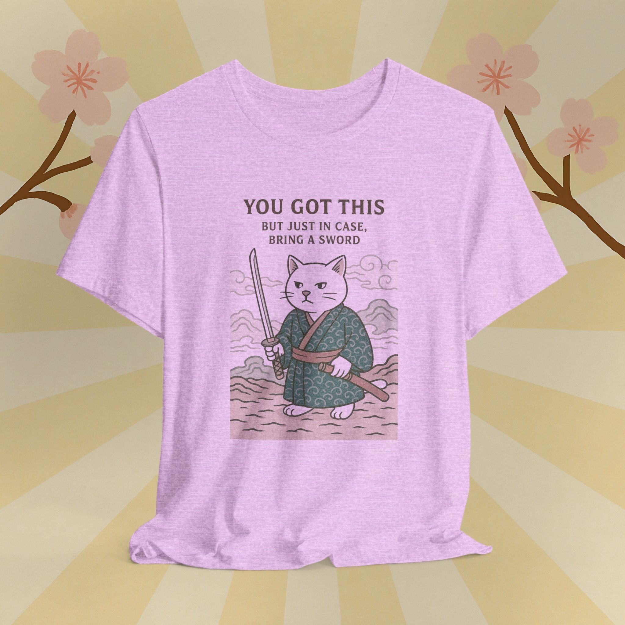You Got This Tee - Cat Samurai Unisex