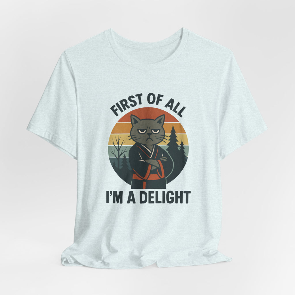 First of All I'm a Delight Cat Shirt, T-Shirt | Funny Neko Kimono Graphic